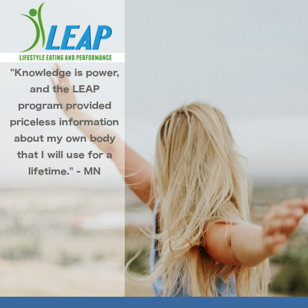 “The LEAP program provided priceless information about my own body”